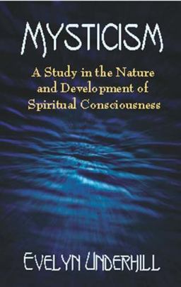 Mysticism A Study in the Nature and Development of Spiritual Consciousness  9780486422381 Front Cover