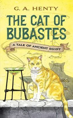 Cat of Bubastes A Tale of Ancient Egypt  9780486423630 Front Cover