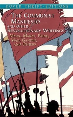 Communist Manifesto and Other Revolutionary Writings Marx, Marat, Paine, Mao, Gandhi and Others  9780486424651 Front Cover