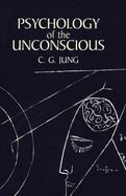 Psychology of the Unconscious  9780486424996 Front Cover