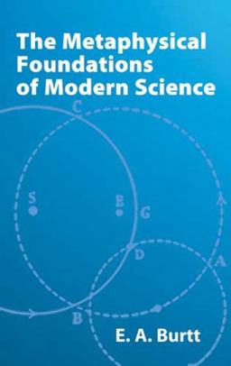 Metaphysical Foundations of Modern Science  9780486425511 Front Cover