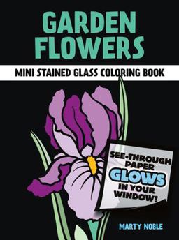 Garden Flowers Stained Glass Coloring Book
