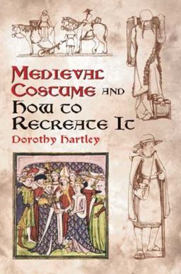 Medieval Costume and How to Recreate It  9780486429854 Front Cover