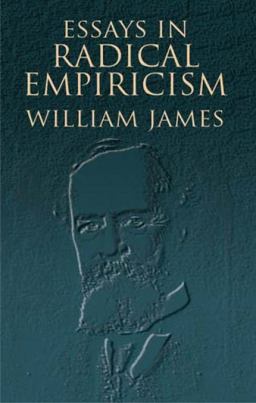 Essays in Radical Empiricism