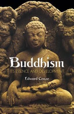 Buddhism Its Essence and Development  9780486430959 Front Cover
