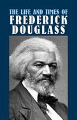 Life and Times of Frederick Douglass  9780486431703 Front Cover