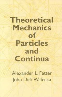 Theoretical Mechanics of Particles and Continua  9780486432618 Front Cover