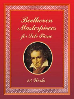 Beethoven Masterpieces for Solo Piano 25 Works  9780486435701 Front Cover