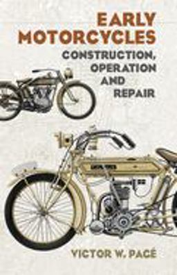 Early Motorcycles Construction, Operation and Repair  9780486436715 Front Cover