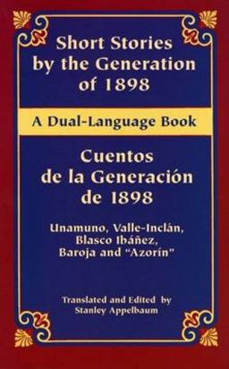 Short Stories by the Generation of 1898 (Cuentos de la Generacion de 1898)  9780486436821 Front Cover