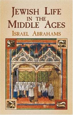 Jewish Life in the Middle Ages  9780486437583 Front Cover
