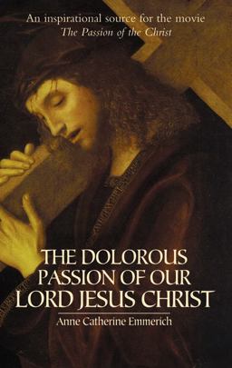 Dolorous Passion of Our Lord Jesus Christ  9780486439792 Front Cover
