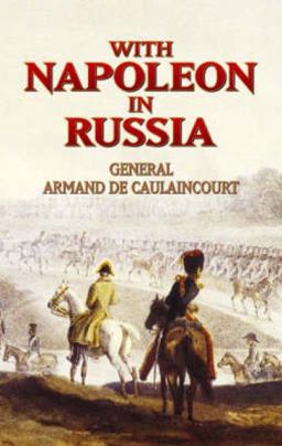With Napoleon in Russia  9780486440132 Front Cover