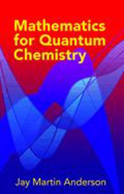 Mathematics for Quantum Chemistry  9780486442303 Front Cover