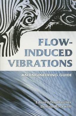 Flow-Induced Vibrations An Engineering Guide  9780486442822 Front Cover