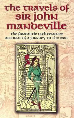 The Travels of Sir John Mandeville The Travels of Sir John Mandeville