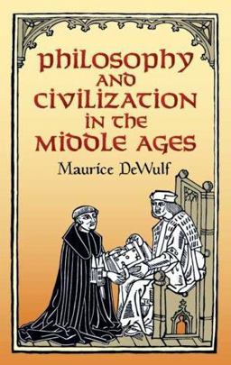 Philosophy and Civilization in the Middle Ages  9780486443898 Front Cover