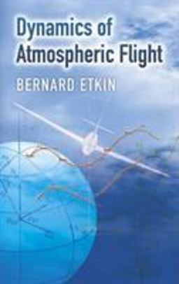 Dynamics of Atmospheric Flight  9780486445229 Front Cover