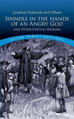 Sinners in the Hands of an Angry God and Other Puritan Sermons  9780486446011 Front Cover