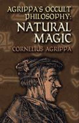 Agrippa's Occult Philosophy Natural Magic  9780486447179 Front Cover
