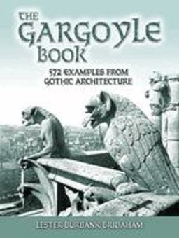 Gargoyle Book 572 Examples from Gothic Architecture  9780486447544 Front Cover