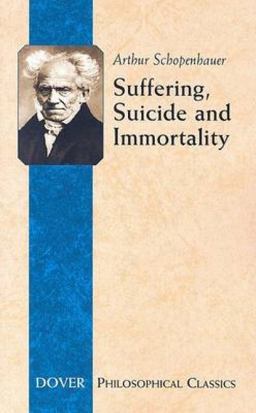 Suffering, Suicide and Immortality Eight Essays from the Parerga  9780486447810 Front Cover