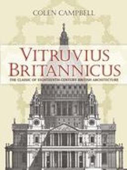 Vitruvius Britannicus The Classic of Eighteenth-Century British Architecture  9780486447995 Front Cover