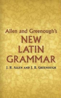 Allen and Greenough's New Latin Grammar  9780486448060 Front Cover