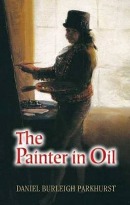 Painter in Oil 2nd 9780486448473 Front Cover