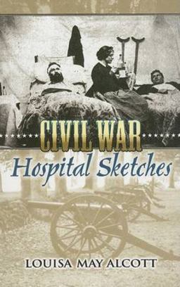 Civil War Hospital Sketches  9780486449005 Front Cover