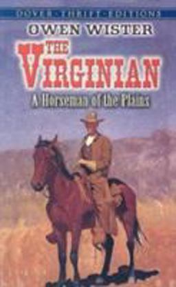 Virginian A Horseman of the Plains  9780486449043 Front Cover