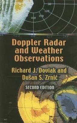Doppler Radar and Weather Observations Second Edition 2nd 9780486450605 Front Cover