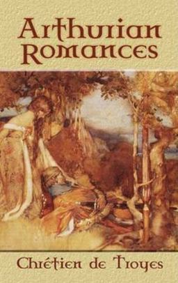 Arthurian Romances 1st 2006 9780486451015 Front Cover