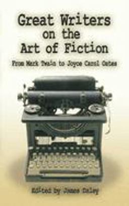 Great Writers on the Art of Fiction From Mark Twain to Joyce Carol Oates  9780486451282 Front Cover