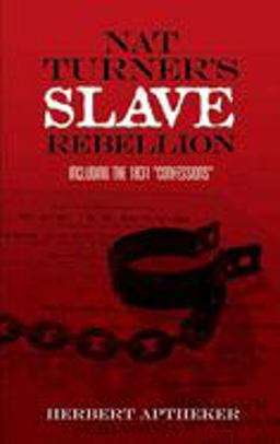 Nat Turner's Slave Rebellion Including the 1831 Confessions  9780486452722 Front Cover
