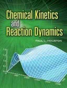 Chemical Kinetics and Reaction Dynamics  9780486453347 Front Cover