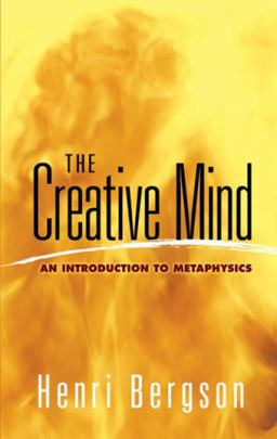 Creative Mind An Introduction to Metaphysics  9780486454399 Front Cover