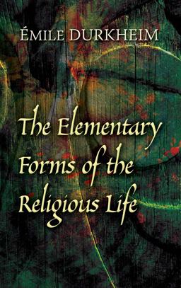Elementary Forms of the Religious Life  9780486454566 Front Cover