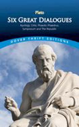 Six Great Dialogues Apology, Crito, Phaedo, Phaedrus, Symposium, the Republic  9780486454658 Front Cover