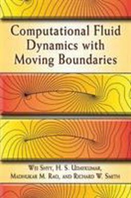 Computational Fluid Dynamics with Moving Boundaries  9780486458908 Front Cover