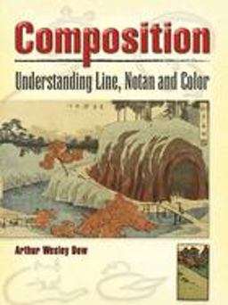 Composition Understanding Line, Notan and Color  9780486460079 Front Cover