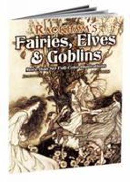Rackham's Fairies, Elves and Goblins More Than 80 Full-Color Illustrations  9780486460239 Front Cover