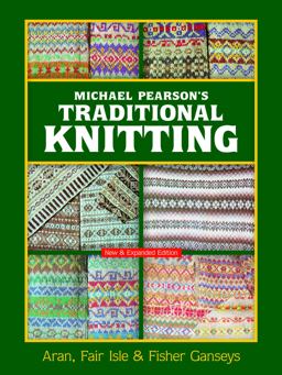 Traditional Knitting Aran, Fair Isle and Fisher Ganseys  9780486460536 Front Cover
