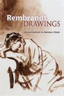 Rembrandt Drawings 116 Masterpieces in Original Color  9780486461496 Front Cover