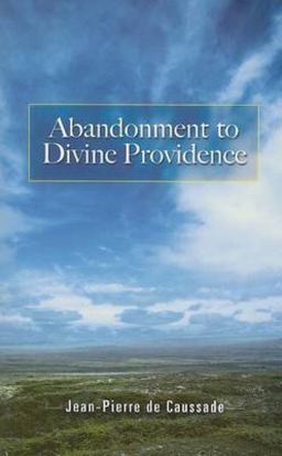 Abandonment to Divine Providence  9780486464268 Front Cover