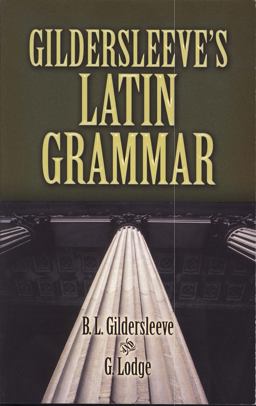 Gildersleeve's Latin Grammar  9780486469126 Front Cover