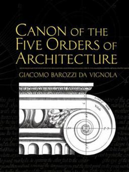 Canon of the Five Orders of Architecture  9780486472621 Front Cover
