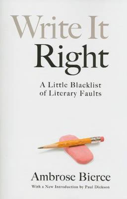 Write It Right A Little Blacklist of Literary Faults  9780486473109 Front Cover