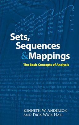 Sets, Sequences and Mappings The Basic Concepts of Analysis  9780486474212 Front Cover
