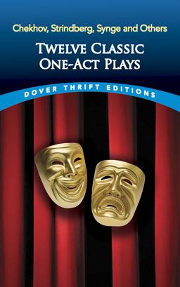Twelve Classic One-Act Plays  9780486474908 Front Cover